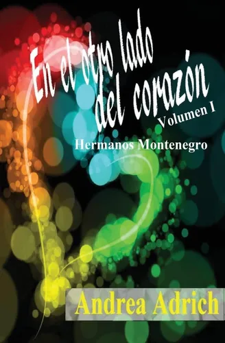 Libro: En El Otro Lado Del Corazon : Volumen 1 (spanish