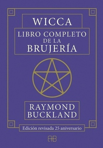Wicca El Libro Completo De La Brujeria  Raymond Bucklaiuy
