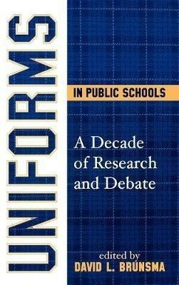 Uniforms In Public Schools - David L. Brunsma (hardback)