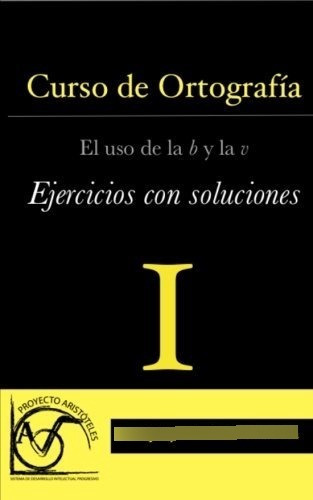 Curso De Ortografía I - El Uso De La B Y La V - Ejercicios C