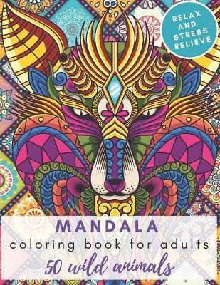 Libro Mandala Coloring Book For Adults, 50 Wild Animals, ...