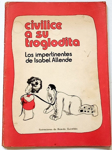 Isabel Allende Civilice A Su Troglodita 1974