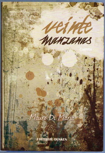 Veinte Manzanas Cuentos Mauro Di Maria