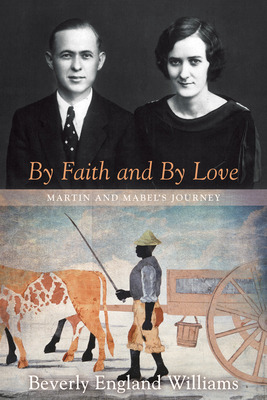 Libro By Faith And By Love: Martin And Mabel's Journey - ...