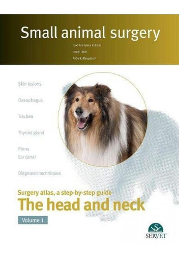 Libro: Small Animal Surgery. The Head And Neck. Vol.i. Rodri