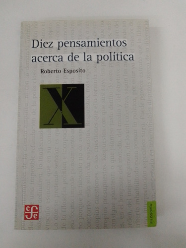 Diez Pensamientos Acerca De La Política - Roberto Espósito 