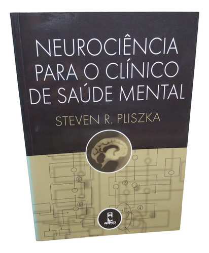 Neurociência Para O Clinico De Saúde Mental