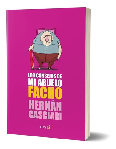 Los Consejos De Mi Abuelo Facho Hernan Casciari Nv