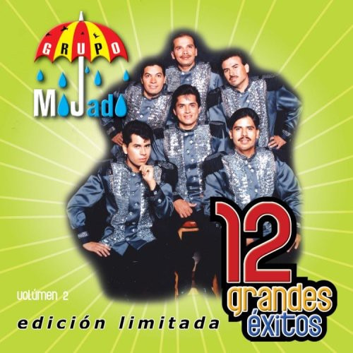 Grupo Mojado Vol. 2-12 Grandes Éxitos Cd