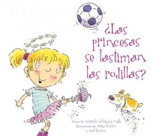 Las Princesas Se Lastiman Las Rodillas Libro Infantil Picaro