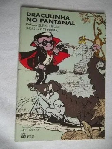 Livro - Draculinha No Pantanal - Carlos Queiroz Telles 