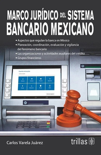 Marco Jurídico Del Sistema Bancario Mexicano Trillas