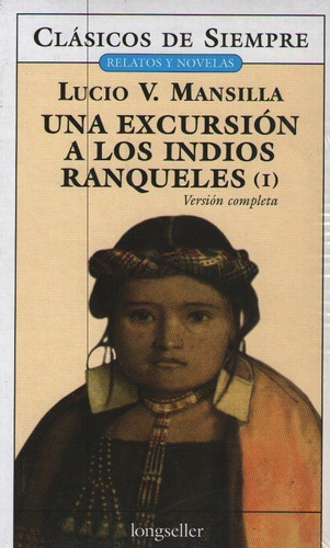 Una Excursion A Los Indios Ranqueles - 2 Tomos - Mansilla Lu