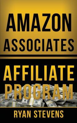 Libro Amazon Associates Affiliate Program - Ryan Stevens