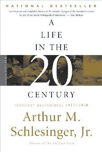 A Life In The Twentieth Century, De Arthur M. Schlesinger. Editorial Mariner Books, Tapa Dura En Inglés