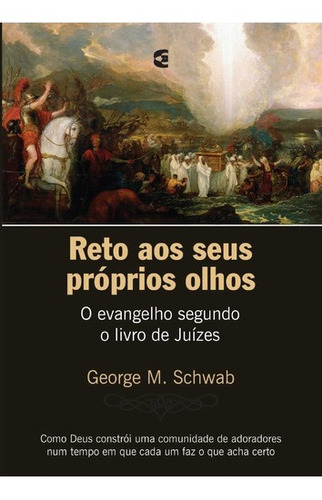 Reto Aos Seus Próprios Olhos | George M Schwab