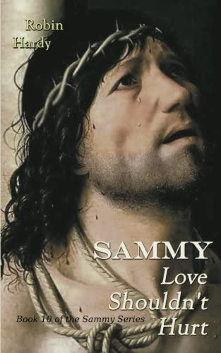 Sammy: Love Shouldnøt Hurt: Book 10 Of The Sammy Series, De Hardy, Robin. Editorial Westford Press, Tapa Blanda En Inglés