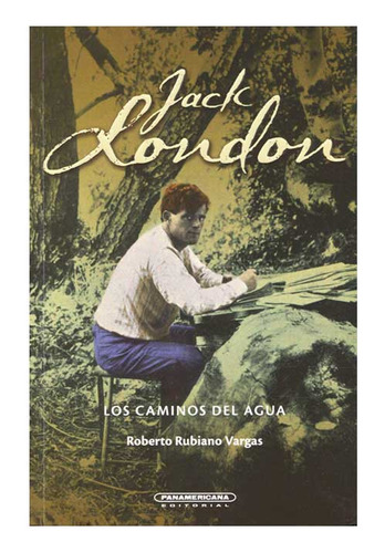 Libro Jack London. Los Caminos Del Agua