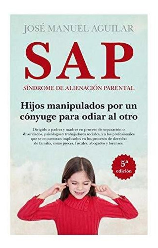 Sap Sindrome De Alienacion Parental - Aguilar Cuenca, Jos...