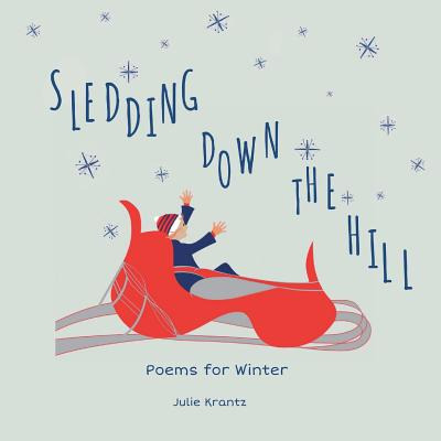 Libro Sledding Down The Hill: Poems For Winter - Krantz, ...
