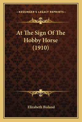 Libro At The Sign Of The Hobby Horse (1910) At The Sign O...