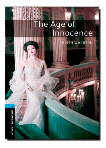 Age Of Innocence, The Obw Lib (5) 3ed, De Wharton. Editora Oxford, Capa Mole Em Inglês