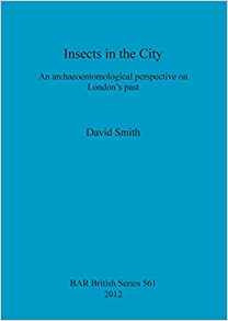 Insects In The City An Archaeoentomological Perspective On L