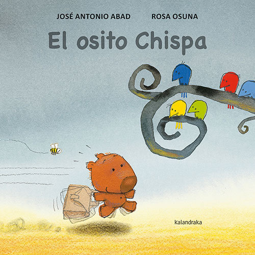 El Osito Chispa, De Abad, Jose Antonio. Editorial Kalandraka, Tapa Dura En Español