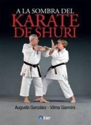 Libro - A La Sombra Del Karate De Shuri (el Sendero Del Gue