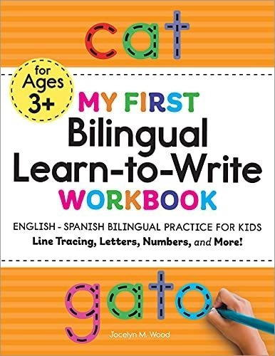 My First Bilingual Learn-to-write Workbook English -, de Wood, Joce. Editorial Rockridge Press en inglés