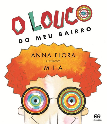 O louco do meu bairro, de Flora, Anna. Série Boi voador Editora Somos Sistema de Ensino em português, 1999