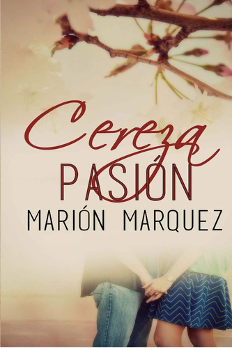 Libro: Cereza Pasión (edición Española)