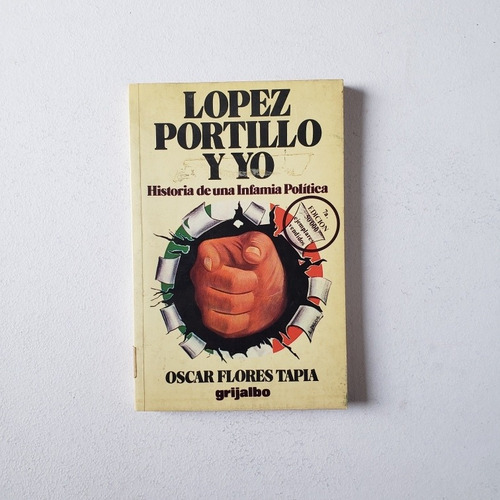 Libro 25 Lopez Portillo Y Yo Historia De Una Infamia Polítia