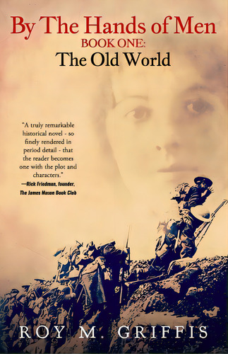 By The Hands Of Men: Book One: The Old World, De Griffis, Roy M.. Editorial Createspace, Tapa Blanda En Inglés