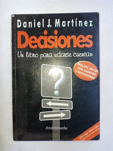 Decisiones Un Libro Para Darse Cuenta / Martínez, Daniel J.