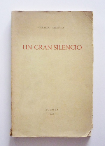 Gerardo Valencia - Un Gran Silencio - Firmado 