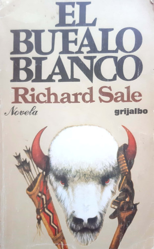 El Búfalo Blanco Richard Sale Grijalbo Usado #