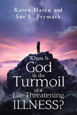 Libro Where Is God In The Turmoil Of A Life-threatening I...