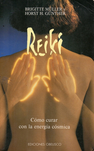 Reiki Como Curar Con La Energía Cósmica Brigitte Muller