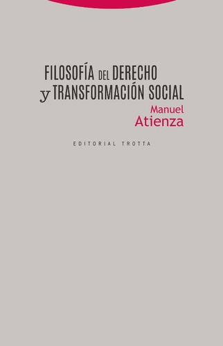 Filosofia Del Derecho Y Transformacion Social Manuel Atienza