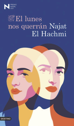 El Lunes Nos Querrãâ¡n, De El Hachmi, Najat. Editorial Ediciones Destino, Tapa Dura En Español