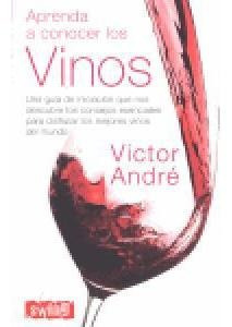 Aprenda A Conocer Los Vinos - Andre,victor