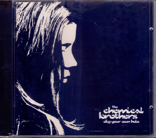 Chemical Brothers - Dig Your Own Hole   - Compact Disc