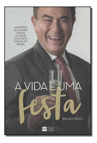 Libro Vida E Uma Festa A A Historia De Amaury Junior De Meie