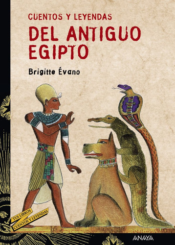 Cuentos Y Leyendas Antiguo Egipto - Evano,brigitte