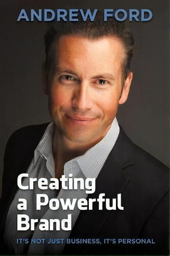 Creating A Powerful Brand, De Andrew Jeremy Ford. Editorial Social Star, Tapa Blanda En Inglés