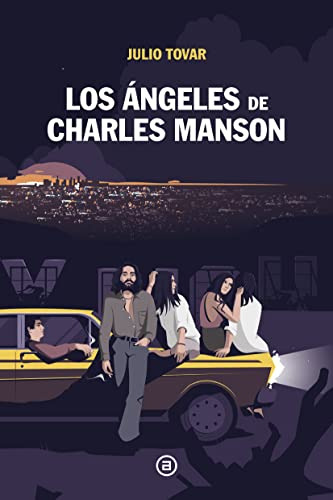 Los Angeles De Charles Manson - Tovar Julio