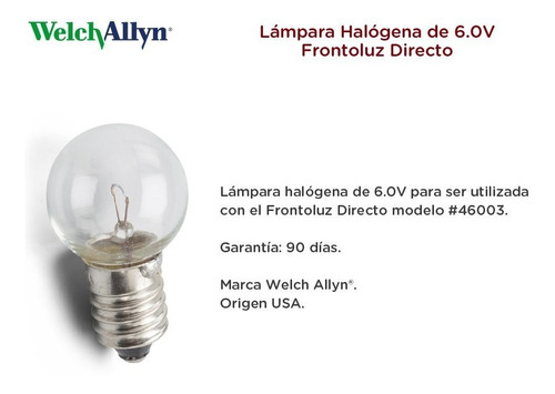 Imagen 7 de 12 de Lampara Halogena De 6.0v Para Frontoluz Directo Welch Allyn