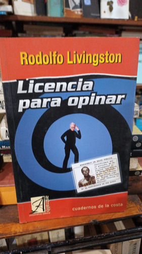 Rodolfo Livingston - Licencia Para Opinar