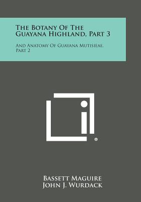 Libro The Botany Of The Guayana Highland, Part 3: And Ana...